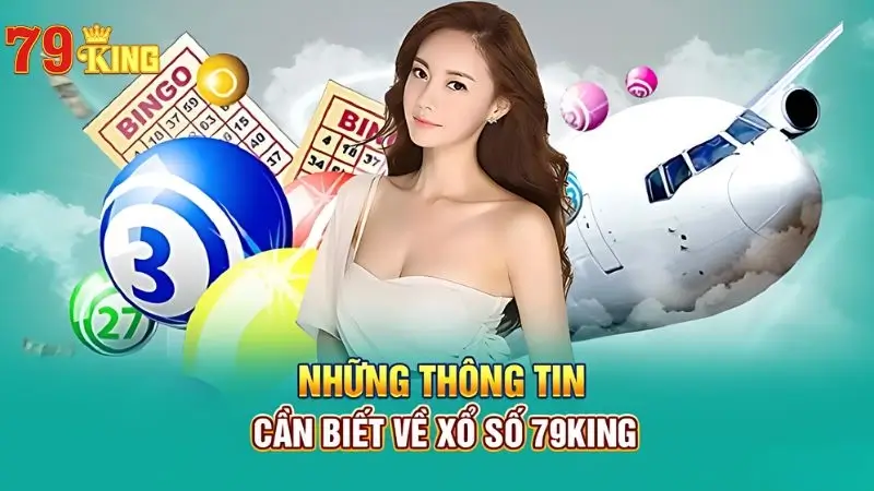 Điểm Nổi Bật Của Xổ Số 79king